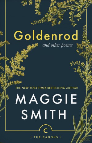 Goldenrod: and other poems (Canons) - Maggie Smith [KSIĄŻKA]