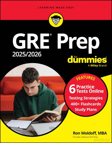 GRE Prep 2025/2026 For Dummies: Book + 6 Practice Tests + 400 Flashcards Online (For Dummies: Learning Made Easy) - Ron Woldoff [KSIĄŻKA]