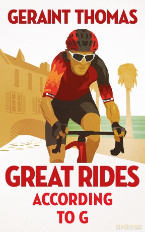 Great Rides According to G - Geraint Thomas [KSIĄŻKA]
