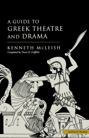 Guide To Greek Theatre And Drama (Plays and Playwrights) - Kenneth Mcleish [KSIĄŻKA]