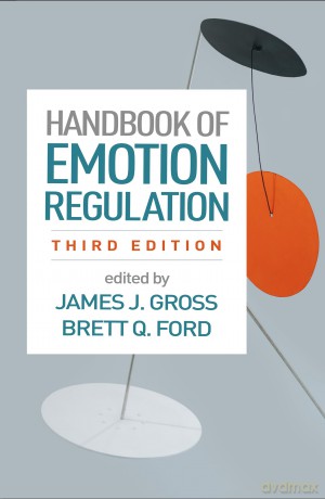 Handbook of Emotion Regulation, Third Edition - James J. Gross [KSIĄŻKA]