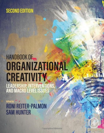Handbook of Organizational Creativity: Leadership, Interventions, and Macro Level Issues - Roni Reiter-Palmon [KSIĄŻKA]