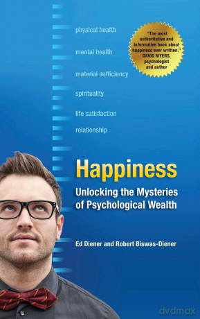 Happiness: Unlocking the Mysteries of Psychological Wealth - Ed Diener [KSIĄŻKA]