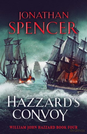 Hazzard's Convoy (The William John Hazzard series, 4): A gripping Napoleonic naval adventure - Jonathan Spencer [KSIĄŻKA]
