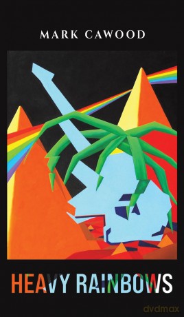 Heavy Rainbows - Mark Cawood [KSIĄŻKA]