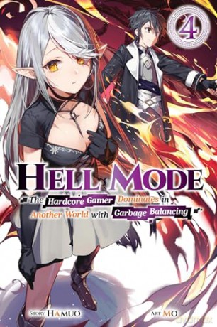 Hell Mode, Vol. 4 The Hardcore Gamer Dominates in Another World with Garbage Balancing: The Hardcore Gamer Dominates in Another World with Garbage Balancing Volume 4 (HELL MODE LIGHT NOVEL SC) - Hamuo [KSIĄŻKA]