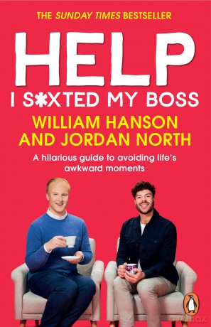 Help I S*xted My Boss: The Sunday Times Bestselling Guide to Avoiding Life's Awkward Moments - William Hanson [KSIĄŻKA]
