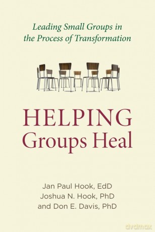 Helping Groups Heal: Leading Groups in the Process of Transformation (Spirituality and Mental Health) - Jan Paul Hook [KSIĄŻKA]