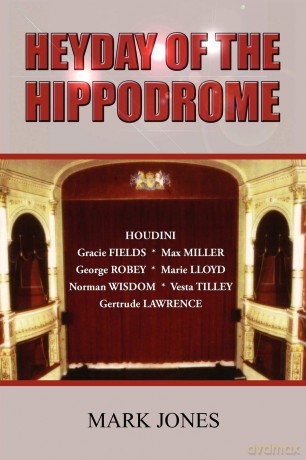 Heyday of the Hippodrome - Mark Jones [KSIĄŻKA]