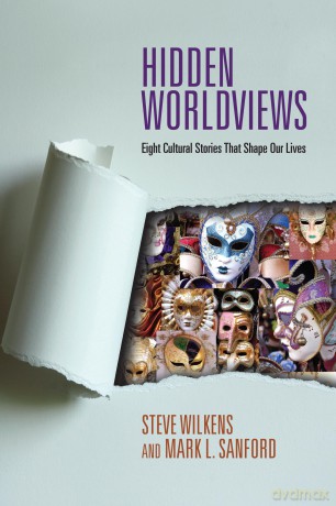 Hidden Worldviews: Eight Cultural Stories That Shape Our Lives - Wilkens Steve [KSIĄŻKA]