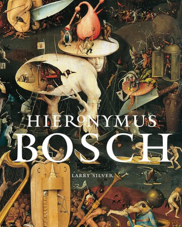 Hieronymus Bosch - Larry Silver [KSIĄŻKA]