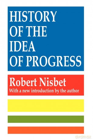 History of the Idea of Progress - Robert Nisbet [KSIĄŻKA]