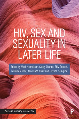 HIV, Sex and Sexuality in Later Life (Sex and Intimacy in Later Life) - Mark Henrickson [KSIĄŻKA]