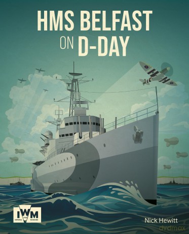 HMS Belfast on D-Day - Nick Hewitt [KSIĄŻKA]