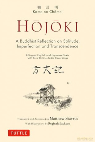Hojoki: A Buddhist Reflection on Solitude: Imperfection and Transcendence - Bilingual English and Japanese Texts with Free Online Audio Recordings - Kamo No Chomei [KSIĄŻKA]