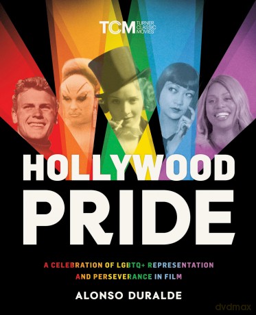 Hollywood Pride: A Celebration of LGBTQ+ Representation and Perseverance in Film (Turner Classic Movies) - Alonso Duralde [KSIĄŻKA]
