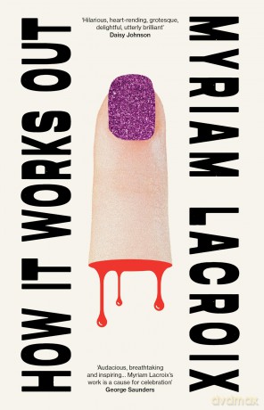How It Works Out: The multiverse queer love story of the summer - Myriam Lacroix [KSIĄŻKA]