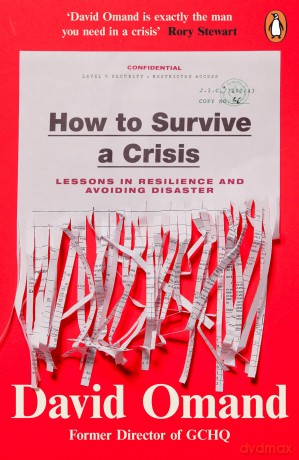How to Survive a Crisis: Lessons in Resilience and Avoiding Disaster - David Omand [KSIĄŻKA]