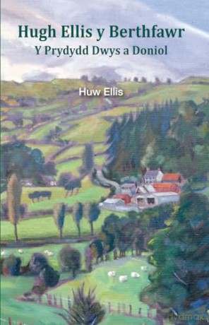 Hugh Ellis y Berthfawr: Y Prydydd Dwys a Doniol - uw Ellis [KSIĄŻKA]