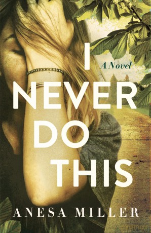 I Never Do This: A Novel - A. Miller [KSIĄŻKA]