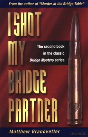 I Shot My Bridge Partner - Matthew Granovetter [KSIĄŻKA]