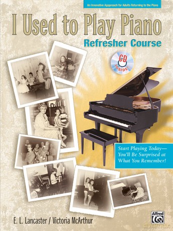 I Used to Play Piano: For Adults Returning to the Piano (With CD) - E.L. Lancaster [KSIĄŻKA]