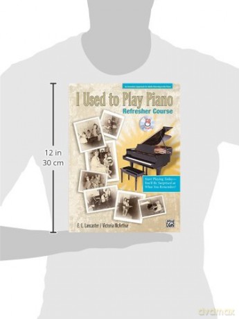 I Used to Play Piano: For Adults Returning to the Piano (With CD) - E.L. Lancaster [KSIĄŻKA]