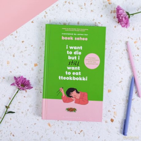 I Want to Die but I Still Want to Eat Tteokbokki: further conversations with my psychiatrist. Sequel to the Sunday Times and International bestselling Korean therapy memoir - Baek Sehee [KSIĄŻKA]
