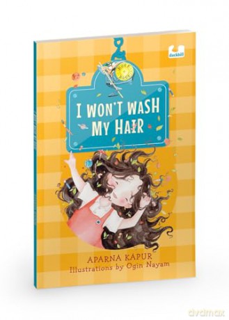 I Won't Wash My Hair: A funny story about a young girl who refuses to wash her hair (Hook Books) - Aparna Kapur [KSIĄŻKA]