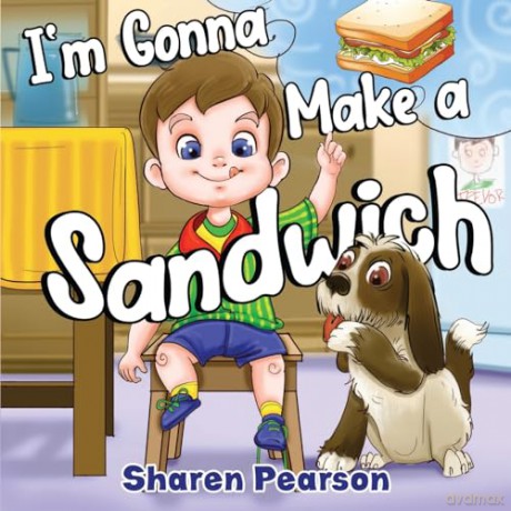 I'm Gonna Make a Sandwich - Sharen Pearson [KSIĄŻKA]