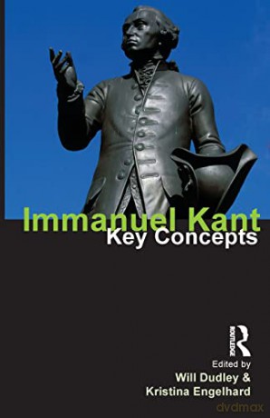 Immanuel Kant: Key Concepts - Will Dudley [KSIĄŻKA]