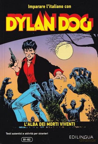 Imparare l'italiano con i fumetti: Dylan Dog - L'alba dei morti viventi. Libro: Imparare l'italiano con i fumetti. B1-B2 - Patricia Cornwell [KSIĄŻKA]