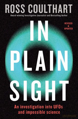 In Plain Sight: An investigation into UFOs and impossible science - Ross Coulthart [KSIĄŻKA]