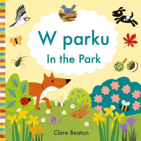 In the Park: Polish: Bilingual Edition (Little Observers) - Clare Beaton [KSIĄŻKA]
