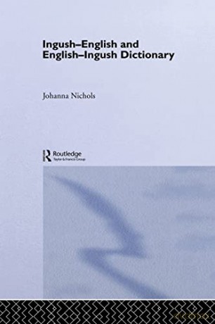 Ingush-English and English-Ingush Dictionary: Ghalghaai-Ingalsii, Ingalsii-Ghalghaai Lughat - Nichols [KSIĄŻKA]