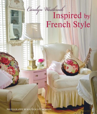 Inspired by French Style: Beautiful homes with a flavor of France - Westbrook Carolyn [KSIĄŻKA]