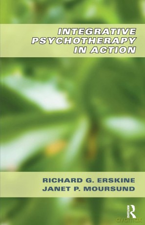 Integrative Psychotherapy in Action - G. Erskine [KSIĄŻKA]