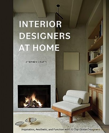 Interior Designers at Home: Inspiration, Aesthetic, and Function with 20 Top Global Designers - Stephen Crafti [KSIĄŻKA]