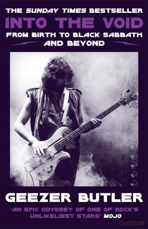 Into the Void: The new autobiography from Geezer Butler, bassist and lyricist of heavy metal music pioneers Black Sabbath - Geezer Butler [KSIĄŻKA]