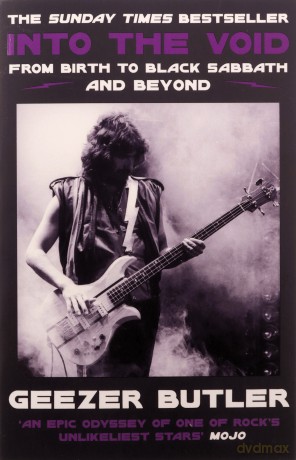 Into the Void: The new autobiography from Geezer Butler, bassist and lyricist of heavy metal music pioneers Black Sabbath - Geezer Butler [KSIĄŻKA]