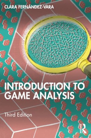 Introduction to Game Analysis - Clar Fern Ndez-Vara [KSIĄŻKA]