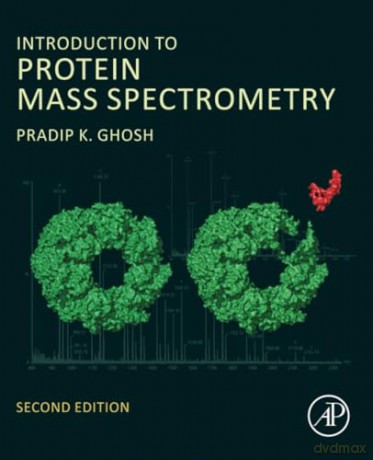 Introduction to Protein Mass Spectrometry - radip Kumar Ghosh [KSIĄŻKA]