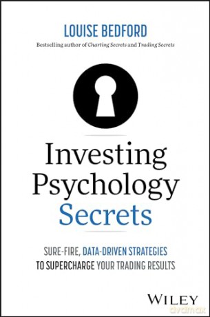 Investing Psychology Secrets: Sure-Fire, Data-Driven Strategies to Supercharge Your Trading Results [KSIĄŻKA]