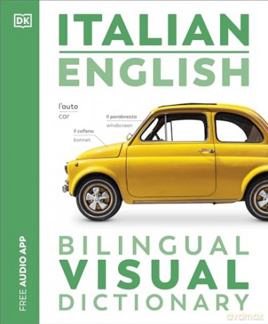 Italian English Bilingual Visual Dictionary (DK Bilingual Visual Dictionaries) - Dk [KSIĄŻKA]