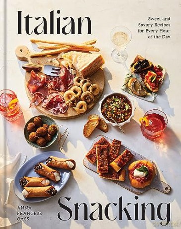Italian Snacking: Sweet and Savory Recipes for Every Hour of the Day - Anna Francese Gass [KSIĄŻKA]