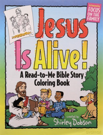 Jesus Is Alive: A Read-To-Me Bible Story Coloring Book (Coloring Books) - Shirley Dobson [KSIĄŻKA]