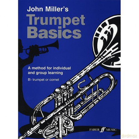John Miller's Trumpet Basics. Sheet Music for Cornet, Trumpet, B Flat Instruments - John Miller [KSIĄŻKA]