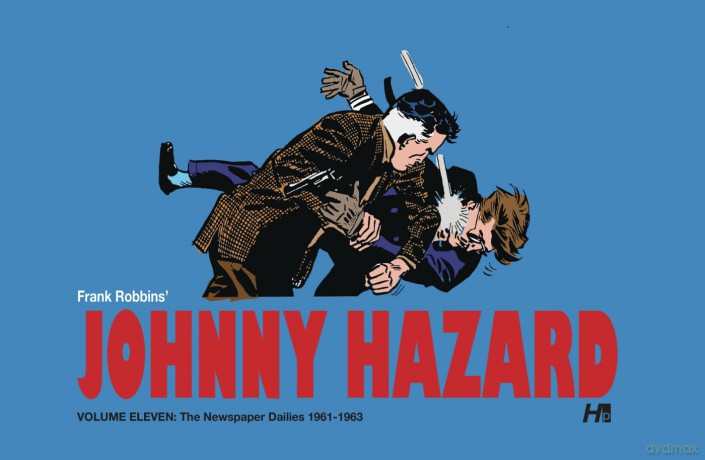 Johnny Hazard the Complete Dailies volume 11: 1961-1963: Johnny Hazard the Complete Dailies (JOHNNY HAZARD DAILIES HC) - Robbins [KSIĄŻKA]