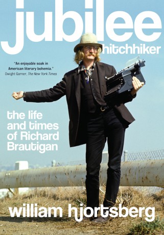 Jubilee Hitchhiker: The Life and Times of Richard Brautigan - William Hjortsberg [KSIĄŻKA]