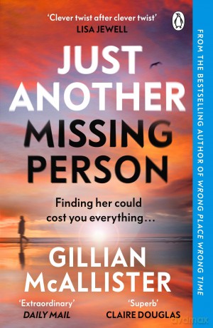Just Another Missing Person: The gripping new thriller from the Sunday Times bestselling author - Mcallister Gillian [KSIĄŻKA]
